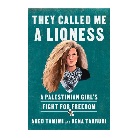 They Called Me a Lioness: A Palestinian Girl's Fight for Freedom