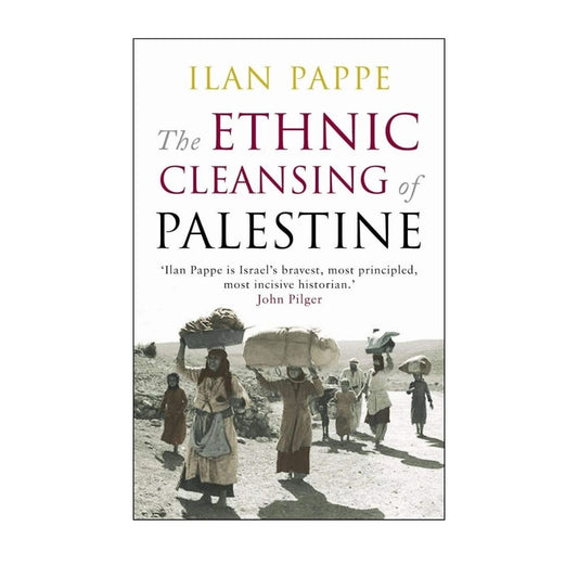 The Ethnic Cleansing of Palestine