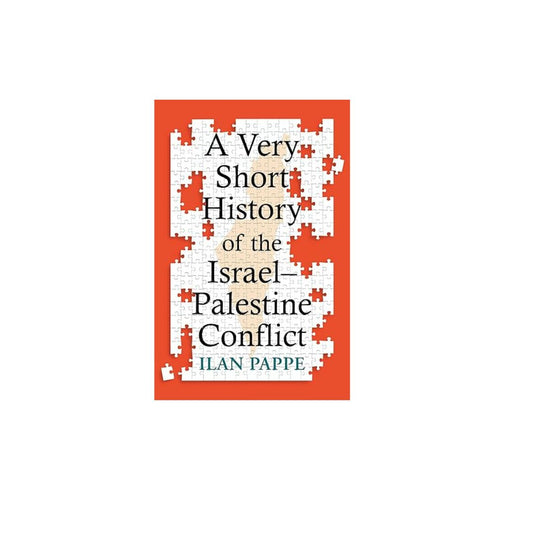 A Very Short History of the Israel–Palestine Conflict